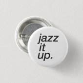 Button "Jazz It Up" (wit) (Voorkant /achterkant)