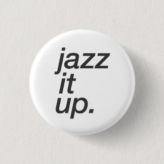 Button "Jazz It Up" (wit)