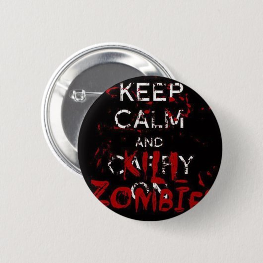 Button Keep calma and kill zombies (Voorkant /achterkant)