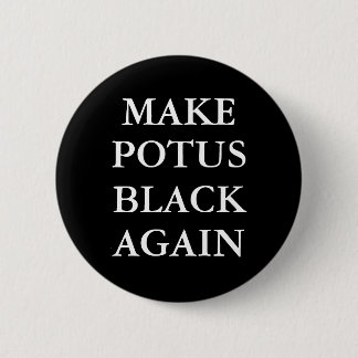 Button "MAAK POTUS WEER ZWART"