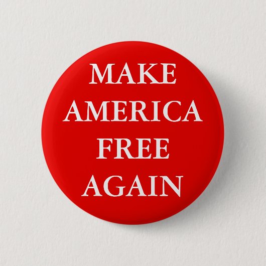 Button "MAKE AMERIKA REE FREE" (Voorkant)