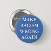 Button "MAKE RACISM WRONG" (Voorkant /achterkant)