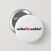 Button Ongelooflijke Lie Quote Rood Zwart (Voorkant /achterkant)