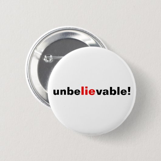 Button Ongelooflijke Lie Quote Rood Zwart (Voorkant /achterkant)