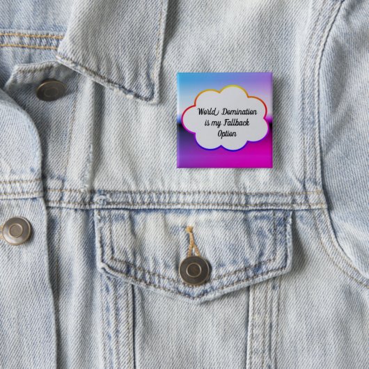 Button over wereldheerschappij (In situ)