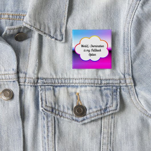 Button over wereldheerschappij (In situ)