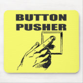 Button Pusher Funny T-shirts Gifts Muismat (Voorkant)