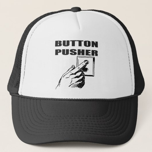 Button Pusher Funny T-shirts Gifts Trucker Pet (Voorkant)