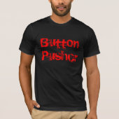 Button Pusher T-Shirt (Voorkant)