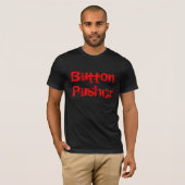 Button Pusher T-Shirt (Voorkant volledig)