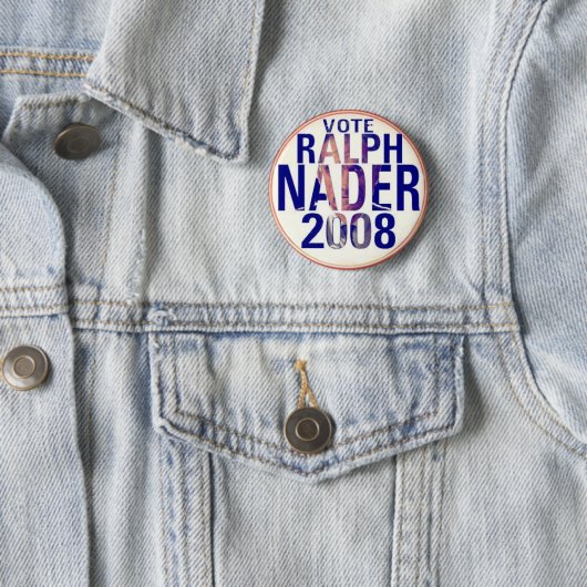 Button Ralph Nader 2008 (In situ)