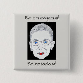 Button, RBG, wees moedig, wees berucht! Vierkante Button 5,1 Cm