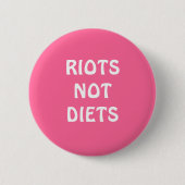 Button "Riots not Diets" (Voorkant)