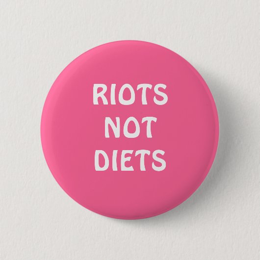 Button "Riots not Diets" (Voorkant)