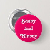 Button "Sassy and Classy" (Voorkant /achterkant)