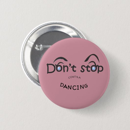 Button - Stop niet met contra-dansen (Voorkant /achterkant)