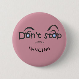 Button - Stop niet met contra-dansen