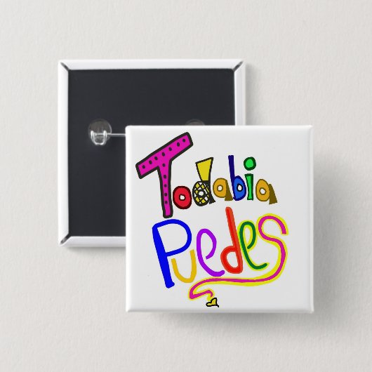 Button TU PUEDES (Voorkant /achterkant)