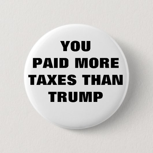 BUTTON - U HEBT MEER BELASTINGEN BETAALD DAN TRUMP (Voorkant)