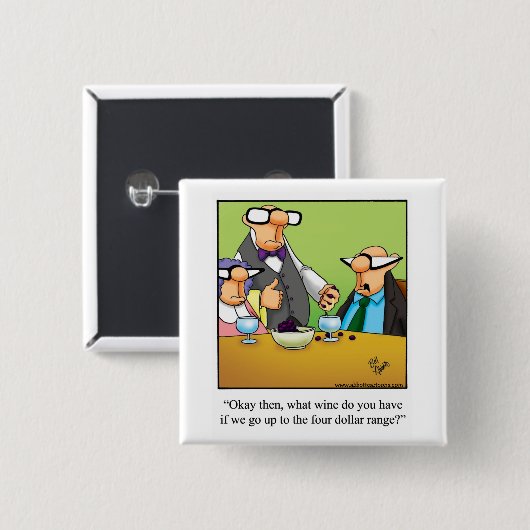 Button voor wijnbereiding Humor "vier dollar" (Voorkant /achterkant)