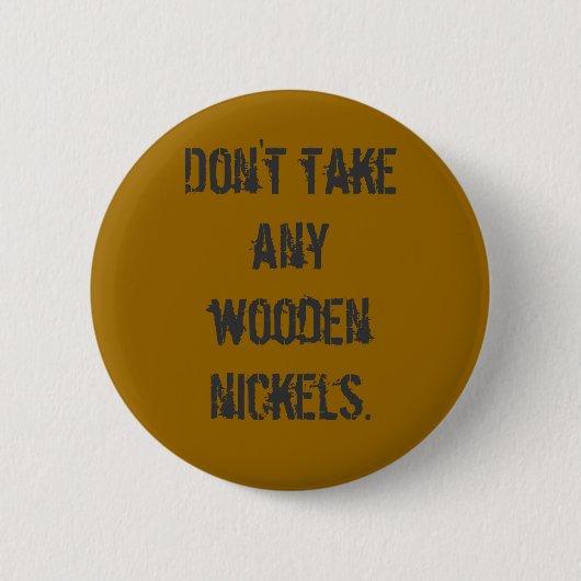 Button "Wooden Nickels" (Voorkant)
