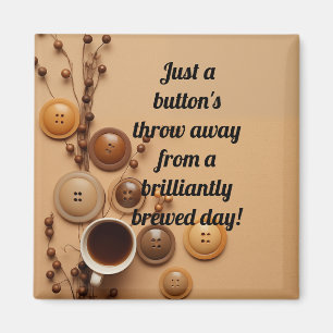 Buttonnen en nieuw gebrouwen koffie magneet