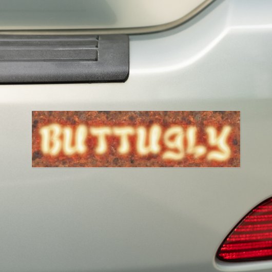 Buttugly Hot. Bumpersticker (Op auto)