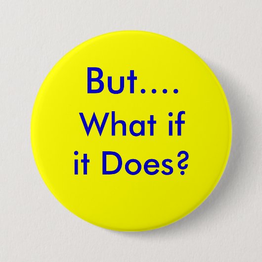 ButWhatifitDoes.info Ronde Button 7,6 Cm (Voorkant)