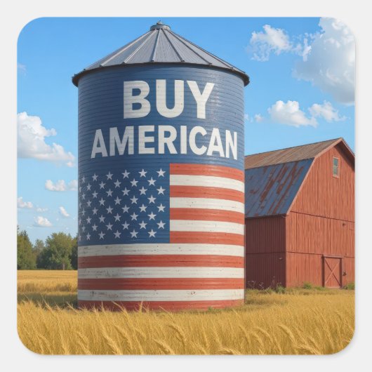 "Buy American" teken op een Boerderij silo Vierkante Sticker (Voorkant)