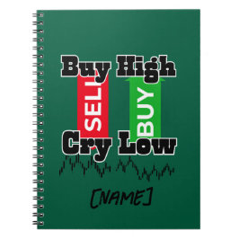 “Buy High Cry Low – Funny Forex Trader T-Shirt” Notitieboek