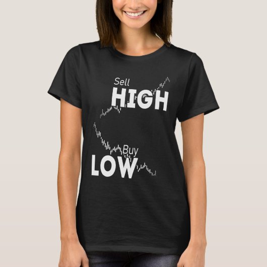 Buy low sell high stocks Forex and Crypto Trader I T-shirt (Voorkant)