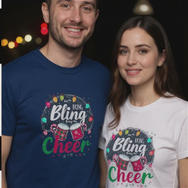 "Buy the Bling, Bring the Cheer."  T-shirt