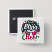"Buy the Bling, Bring the Cheer." Vierkante Button 5,1 Cm (Voorkant /achterkant)