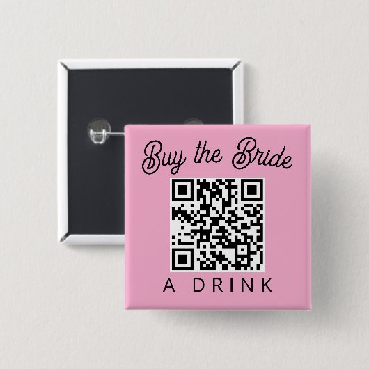 Buy the Bride a Drink QR Code Vierkante Button 5,1 Cm (Voorkant /achterkant)