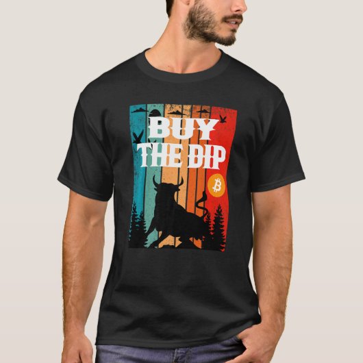 Buy The Dip Crypto Bitcoin Trading & Mining Asset  T-shirt (Voorkant)