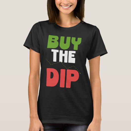 Buy The Dip Cryptocurrency Blockchain Trader Best  T-shirt (Voorkant)