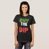 Buy The Dip Cryptocurrency Blockchain Trader Best  T-shirt (Voorkant volledig)