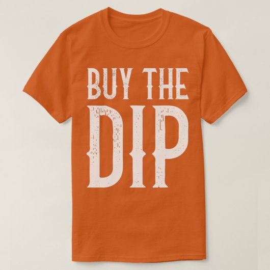 Buy The Dip Funny Trader Retro Gift T-shirt (Design voorkant)