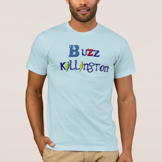 Buzz Killington t-shirt (Voorkant)