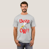 Buzz Off T-Shirt (Voorkant volledig)