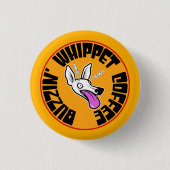 Buzzin' Whippet Ronde Button 3,2 Cm (Voorkant)