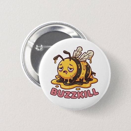 Buzzkill Melting Bee Sarcastic Badge Ronde Button 5,7 Cm (Voorkant /achterkant)
