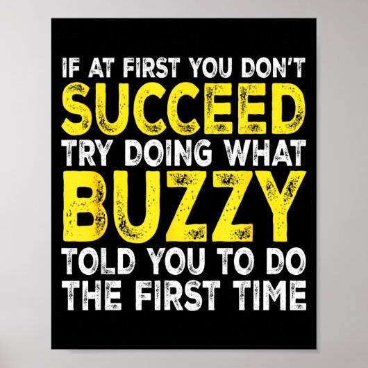 Buzzy - If At First You Don't Succeed Try Doing Wh Poster (Voorkant)