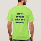 BWTH Bowling W/The Homies! T-shirt (Achterkant)