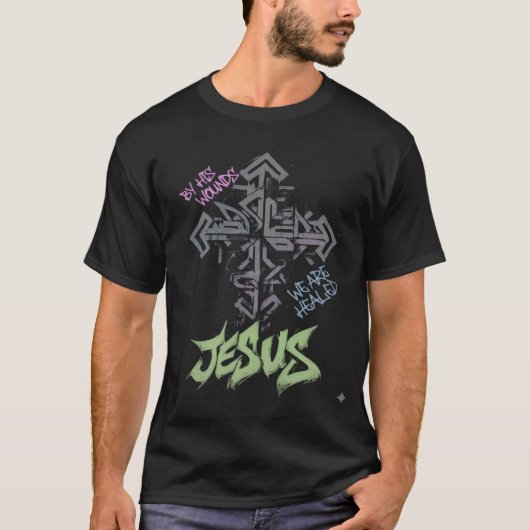 By His Wounds We Are Healed T-Shirt - Isaiah 53:5 (Voorkant)