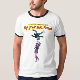 By your side. Period T-shirt