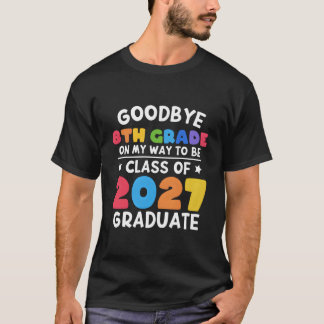 Bye 8e klas van 2027 Afstuderen 8e klas T-shirt