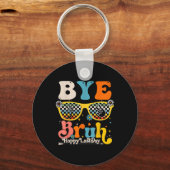 Bye Bruh Happy Laatste Dag van School Leraar Leerl Sleutelhanger (Voorkant)