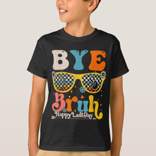 Bye Bruh Happy Laatste Dag van School Leraar Leerl T-shirt (Voorkant)