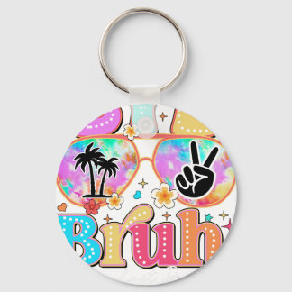 bye bruh happy last day sleutelhanger